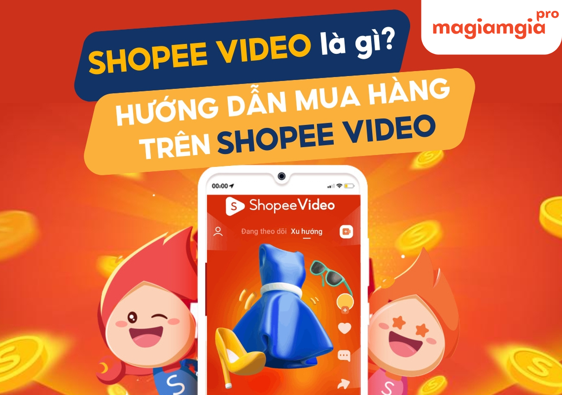 [Shopee] - Shopee Video là gì? Hướng dẫn mua hàng và cách Gắn tag trên Shopee Video